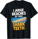 Judge Beaches by Shark Teeth Fossil Collecting Life T-Shirt - T-Shirt | Black