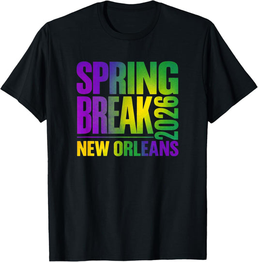 Spring Break New Orleans 2026 Fun Vacation Celebration T-Shirt - T-Shirt | Black