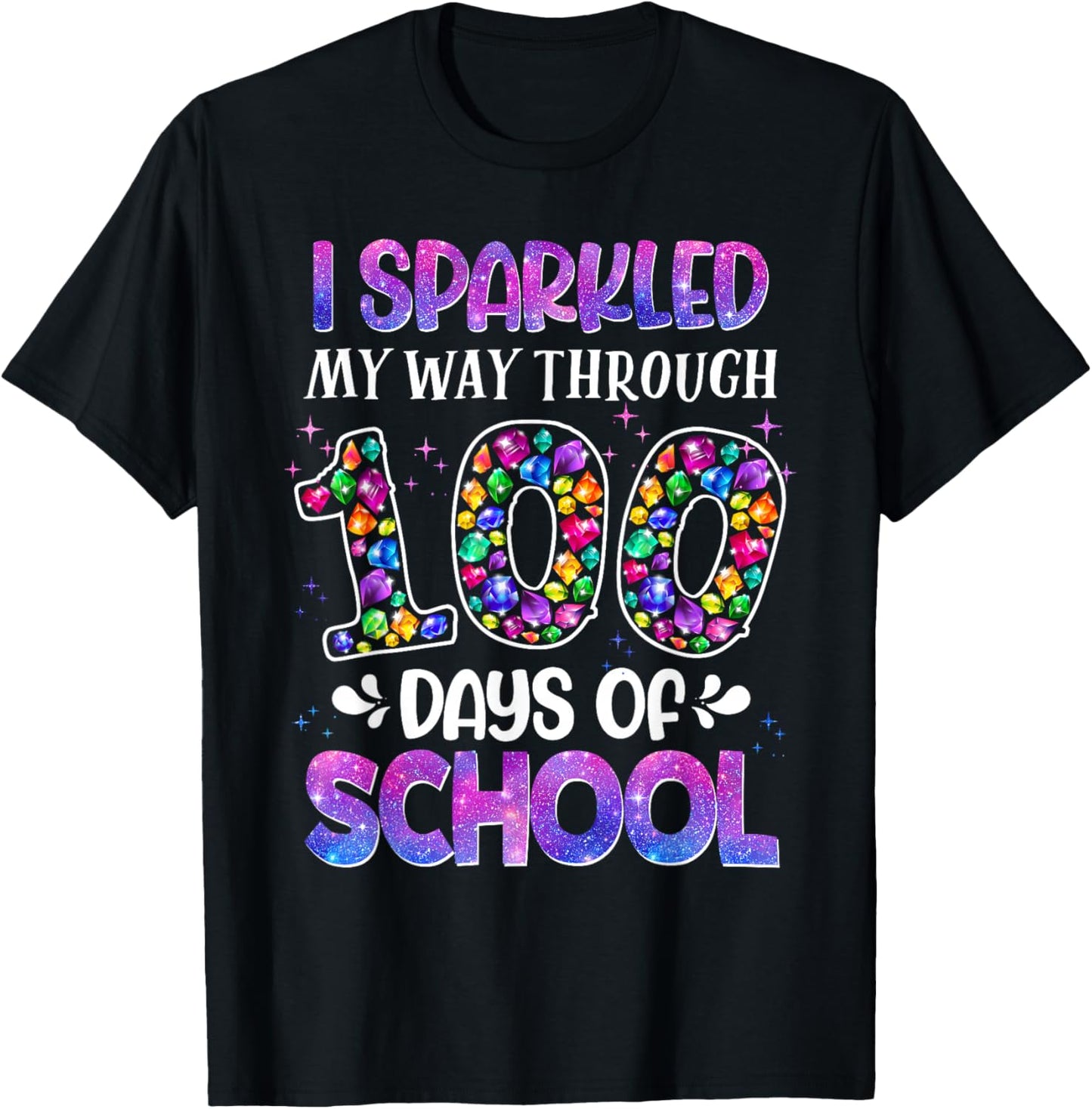 I Sparkled My Way Through 100 Days of School Brighter Funny T-Shirt - T-Shirt | Black