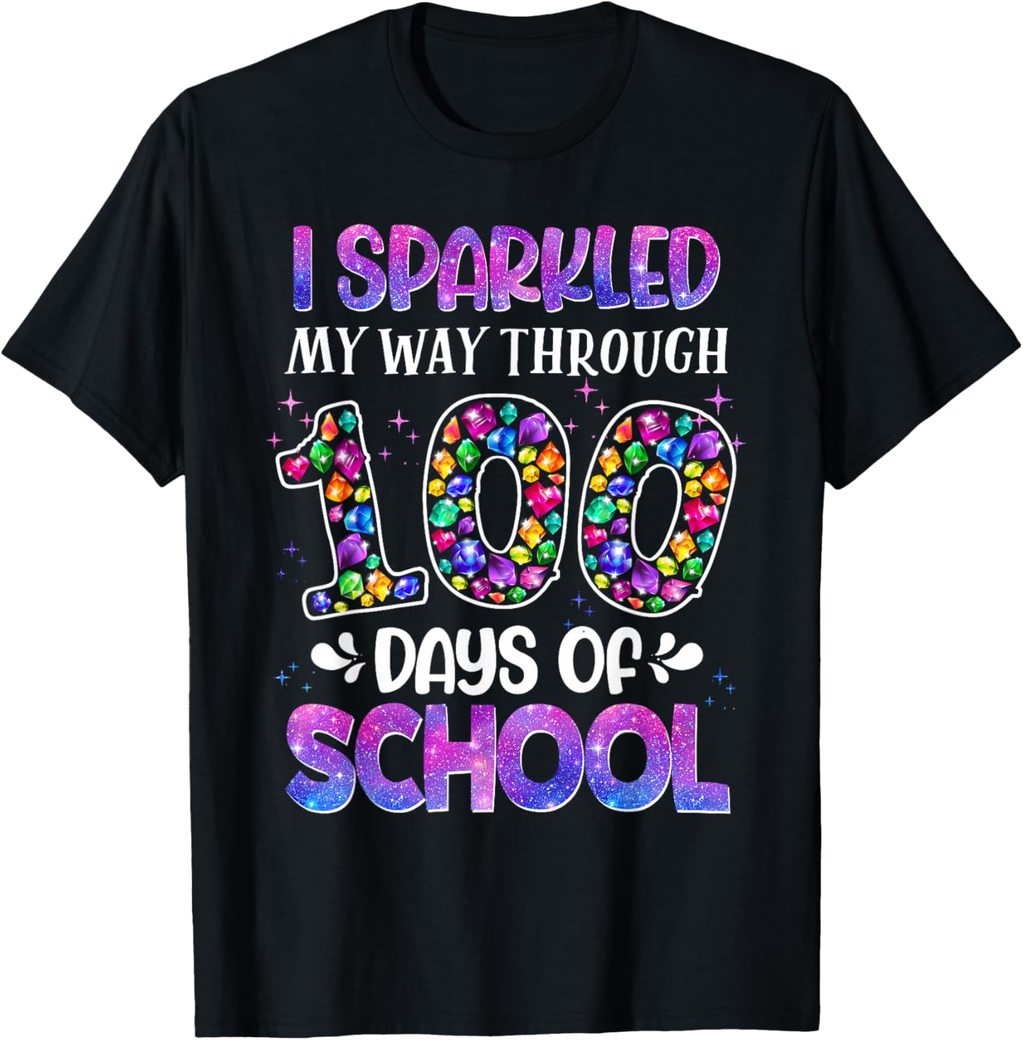 I Sparkled My Way Through 100 Days of School Brighter Funny T-Shirt - T-Shirt | Black