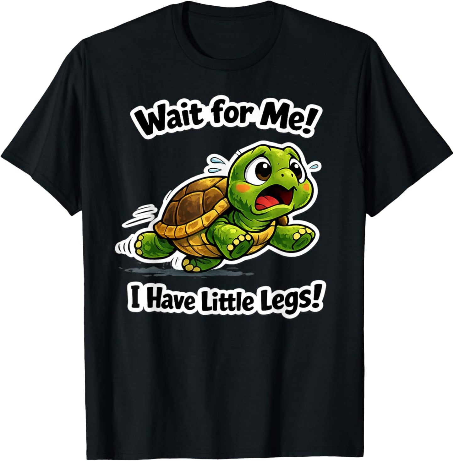 Wait for Me I Have Little Legs, Funny Short Leg Meme Turtle T-Shirt - T-Shirt | Black