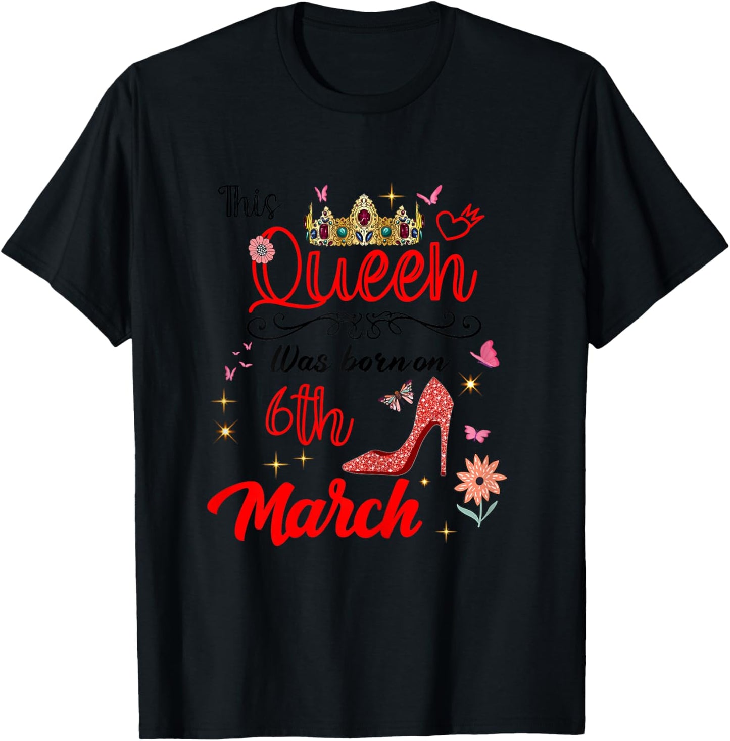 March 6 Birthday This Queen was Born on March 6th T-Shirt - T-Shirt | Black