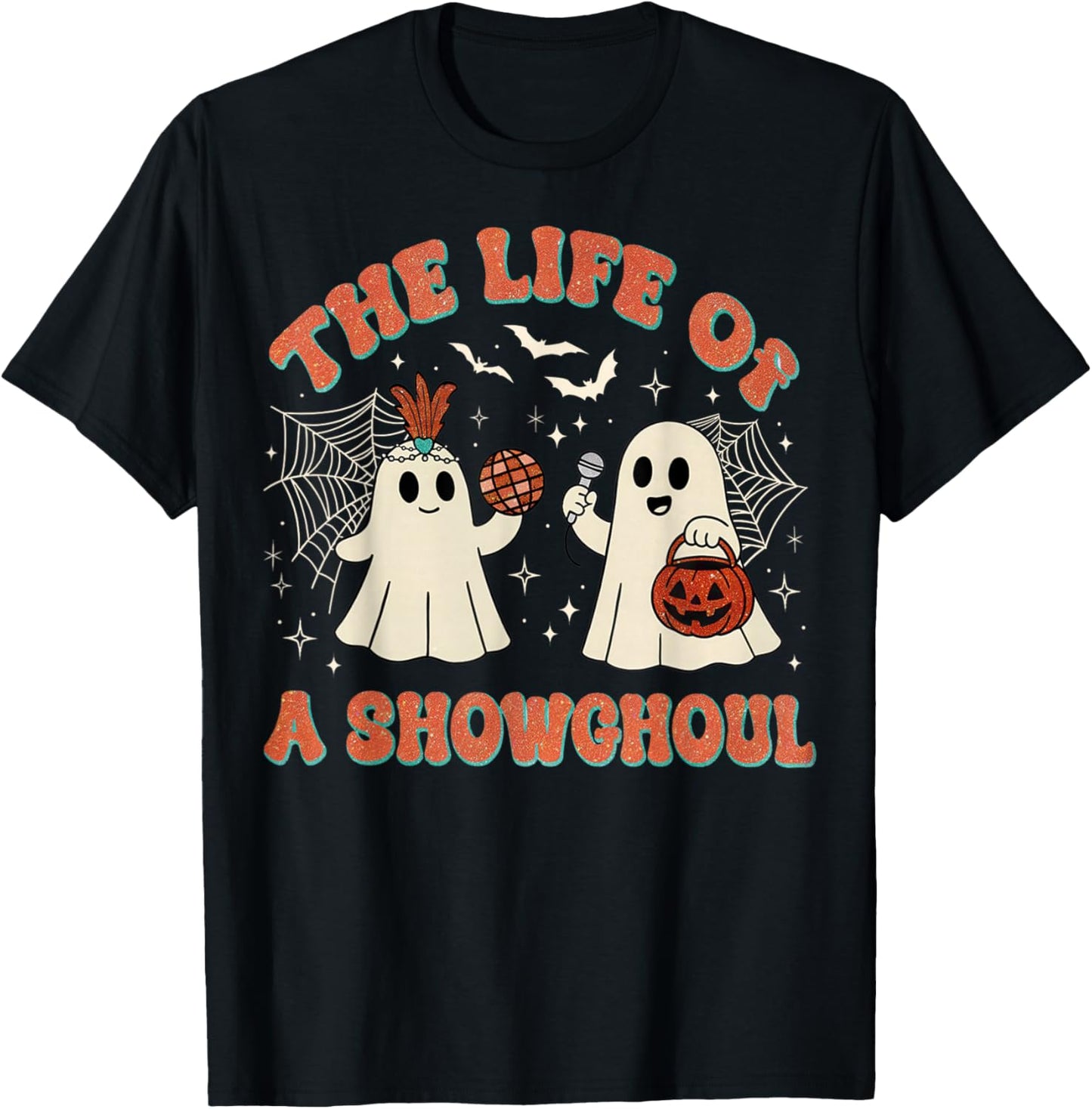 The Life of a Showghoul Funny Halloween Ghost Girl T-Shirt - T-Shirt | Black