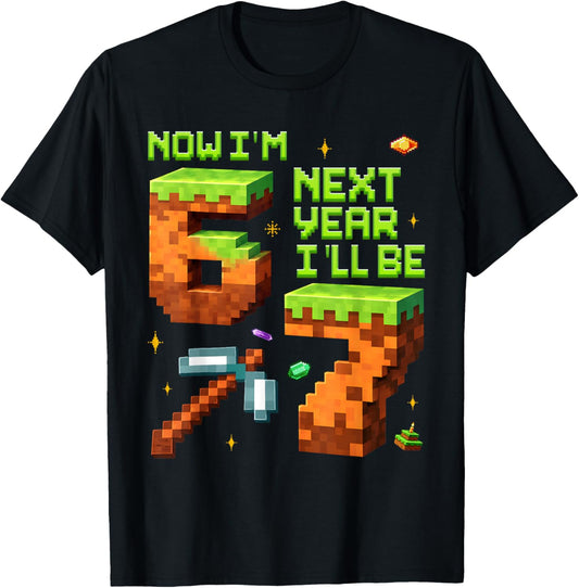 6 Years Old Pixel Gamer 67 Now I'm 6 Next Year I'll Be 7 Boy T-Shirt - T-Shirt | Black