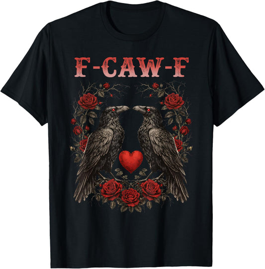 Retro Raven Anti Valentine F-Caw-F Crow Dark Romance Outfit T-Shirt - T-Shirt | Black