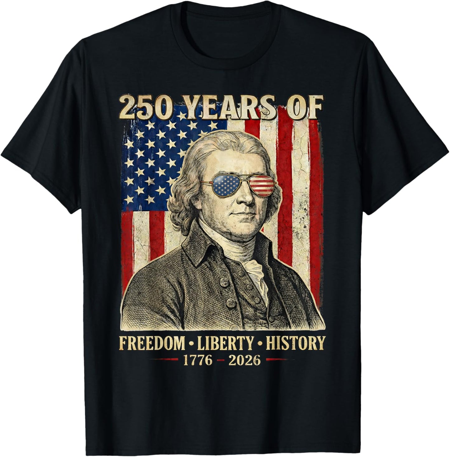 250 Years of Freedom Liberty History Thomas Jefferson Retro T-Shirt - T-Shirt | Black