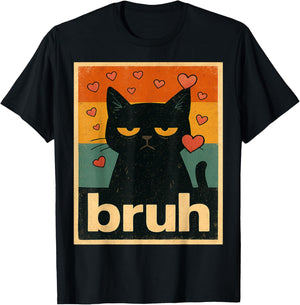 Romantic Cat Bruh Funny Cat Lover T-Shirt - T-Shirt | Black