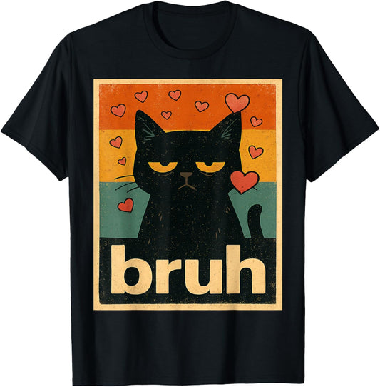 Romantic Cat Bruh Funny Cat Lover T-Shirt - T-Shirt | Black