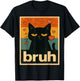 Romantic Cat Bruh Funny Cat Lover T-Shirt - T-Shirt | Black