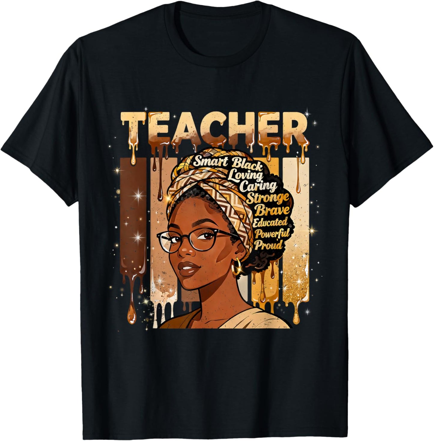 Teacher Smart Black Woman Strong Educator Pride Design T-Shirt - T-Shirt | Black