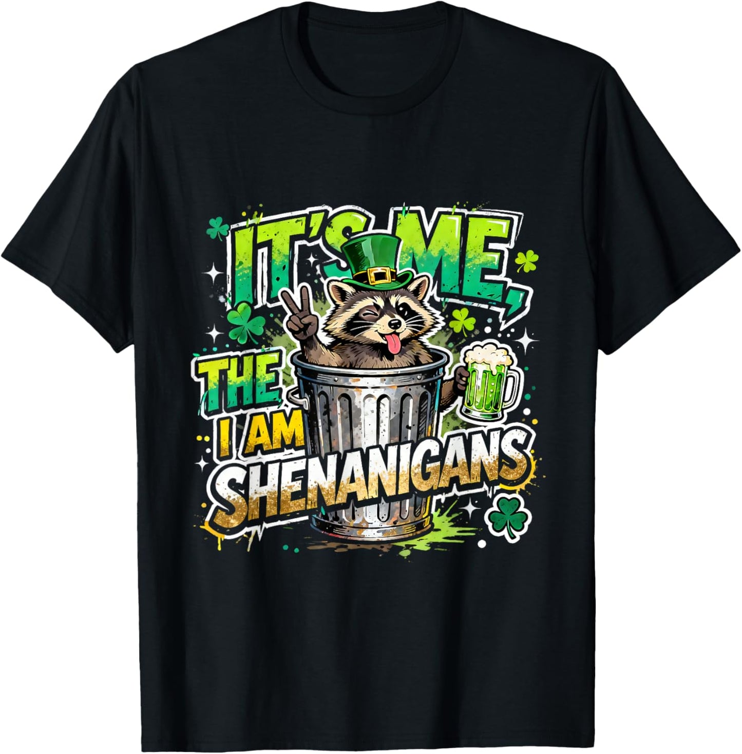 Its Me I Am The Shenanigans St Patricks Day Fun T-Shirt - T-Shirt | Black