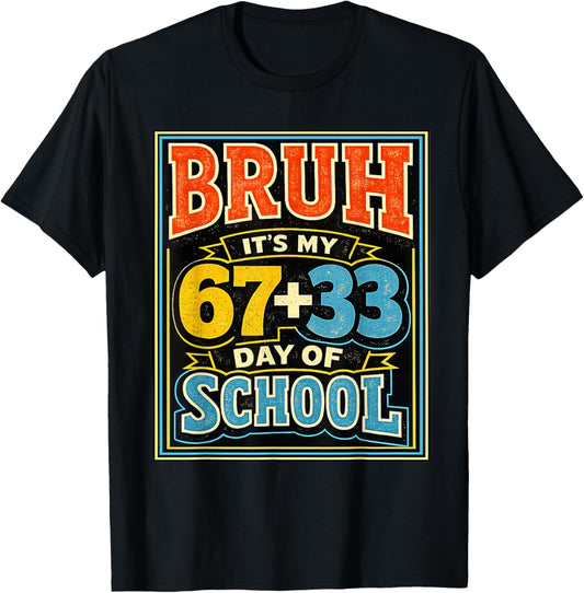 Bruh It's My 67 33 Day of School Boys 100 Days of School T-Shirt - T-Shirt | Black