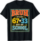 Bruh It's My 67 33 Day of School Boys 100 Days of School T-Shirt - T-Shirt | Black