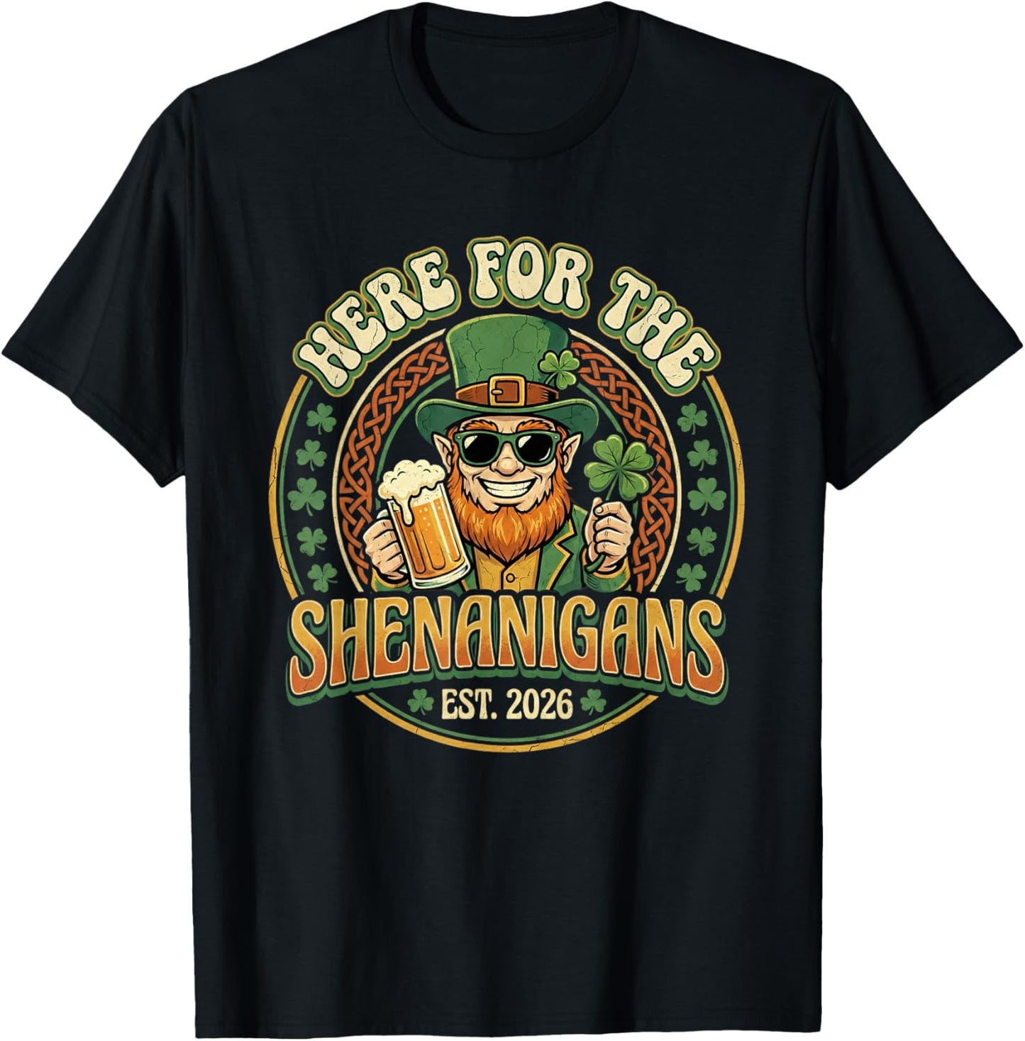 Here for The Shenanigans St Patricks Day Men Women T-Shirt - T-Shirt | Black