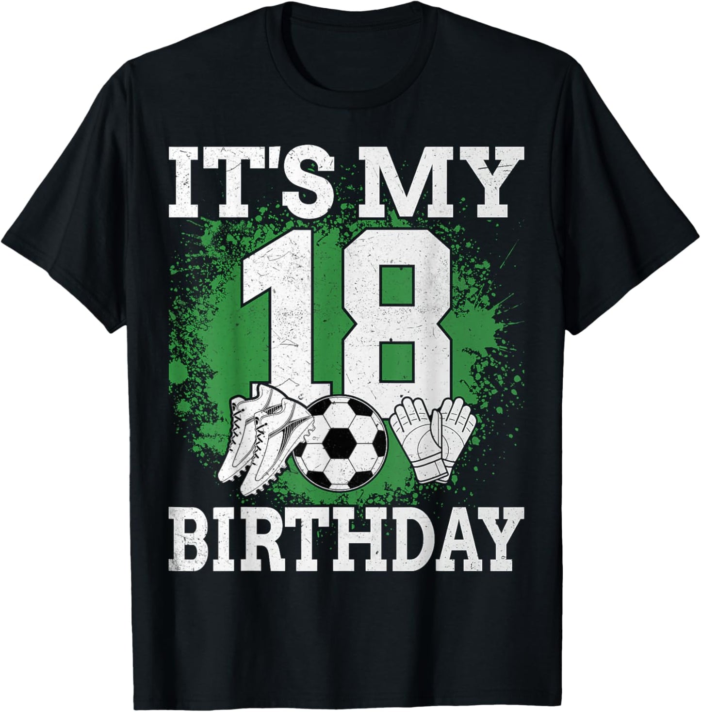 It's My 18th Birthday Soccer Player 18 Years Old T-Shirt - T-Shirt | Black