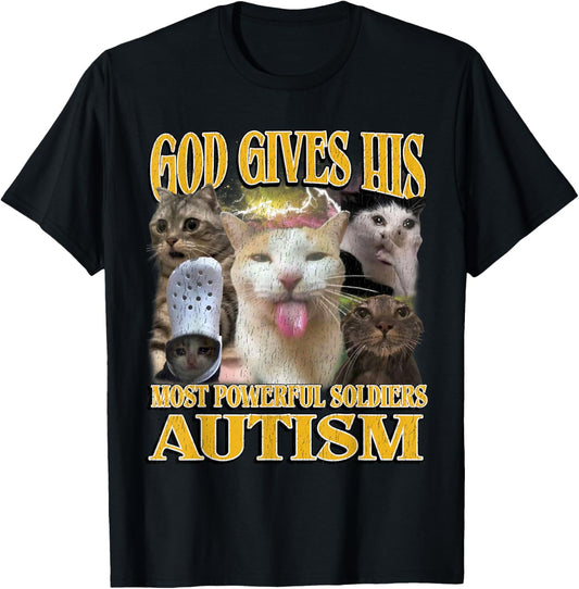 God Gives His Most Powerful Autism Funny Offensive Cat Meme T-Shirt - T-Shirt | Black