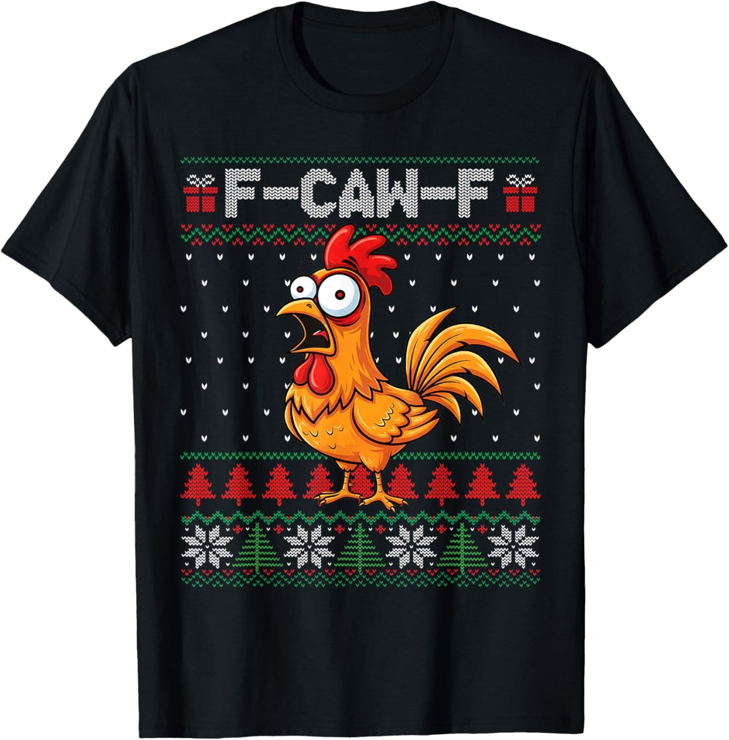 F-Caw-F Funny Chicken Humor Quote Christmas Ugly Sweater T-Shirt - T-Shirt | Black