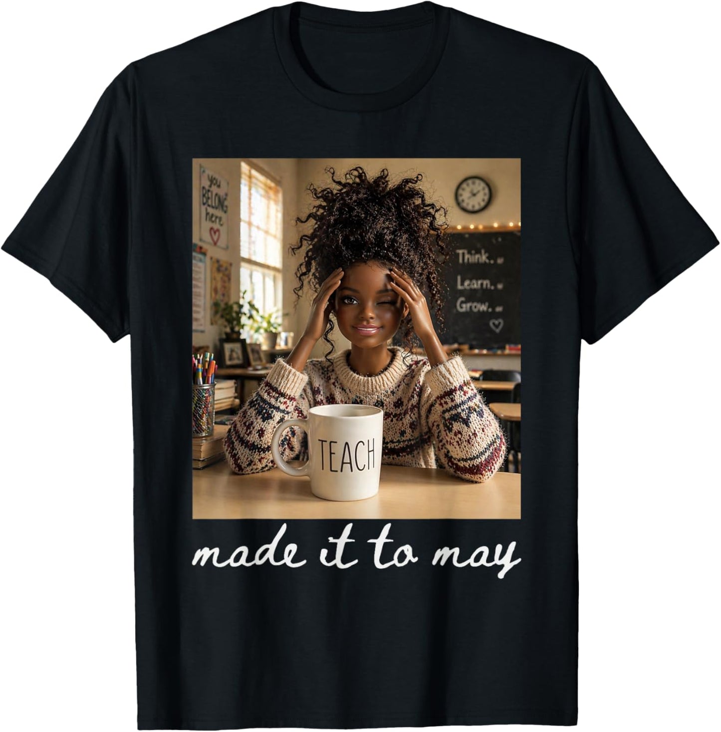 Last Day of School Teacher Meme Made It to May T-Shirt - T-Shirt | Black