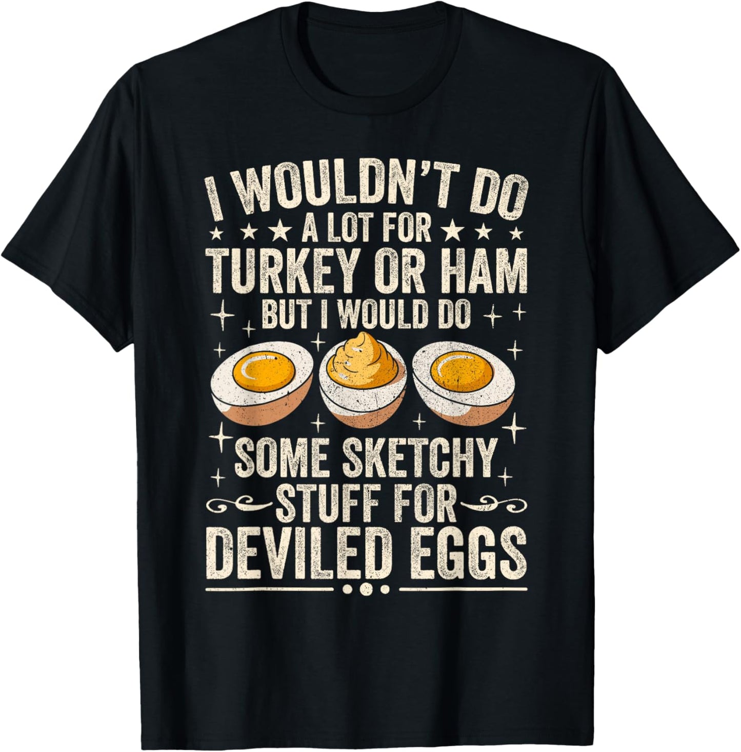 Silly Egg Meme Quote I Wouldn't Do A Lot for Turkey Or Ham T-Shirt - T-Shirt | Black