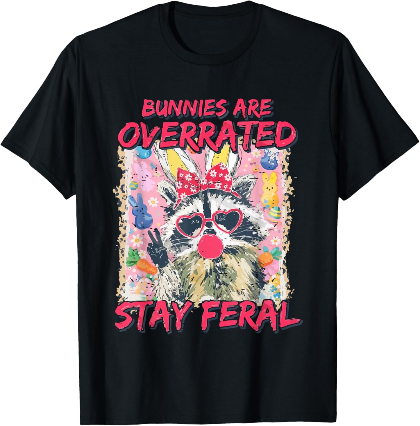 Retro Bunnies are Overrated Stay Feral Raccoon Bunny Easter T-Shirt - T-Shirt | Black