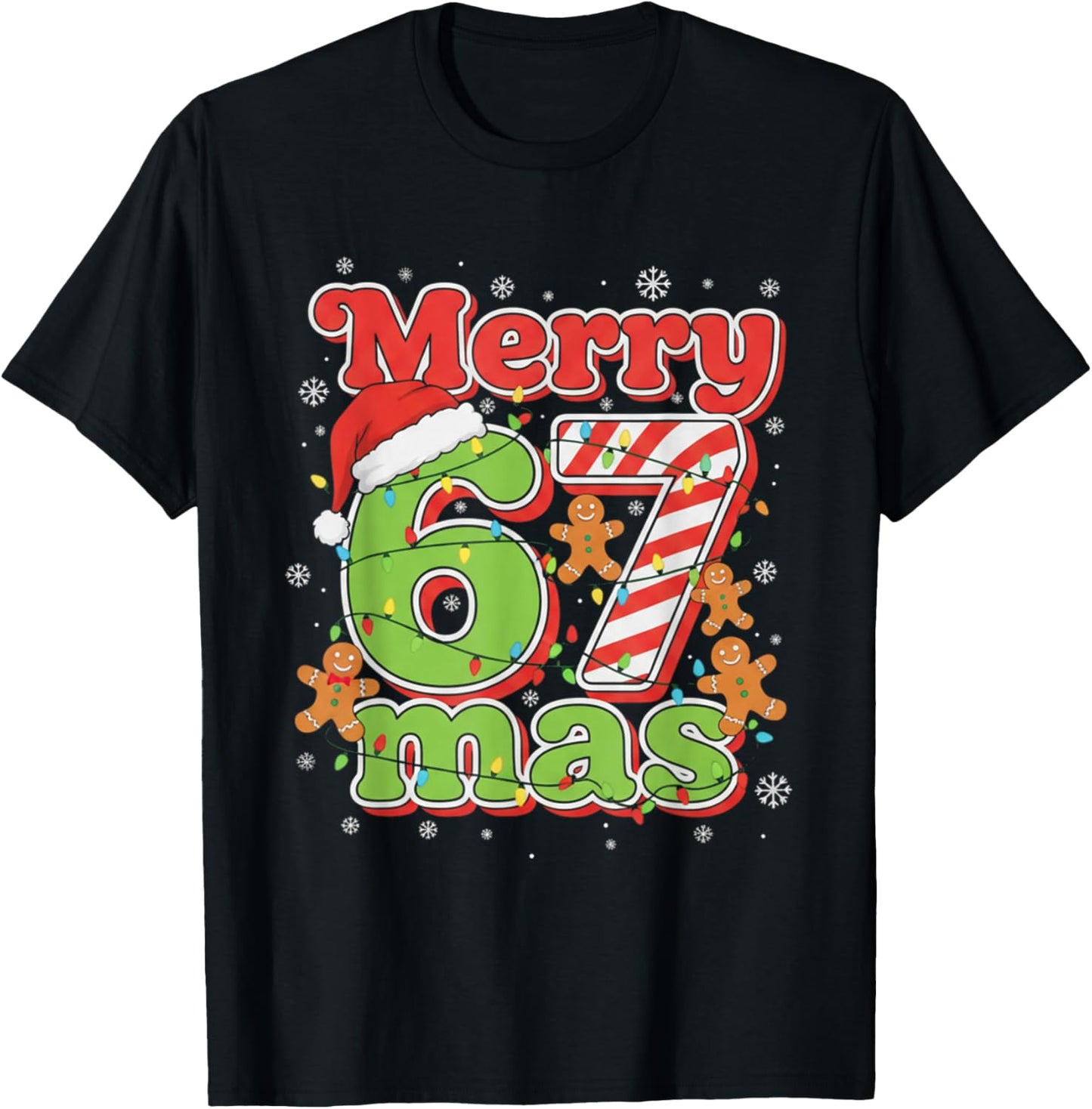 Funny Merry 67 mas Christmas Holiday Women Kids Xmas Ugly T-Shirt - T-Shirt | Black