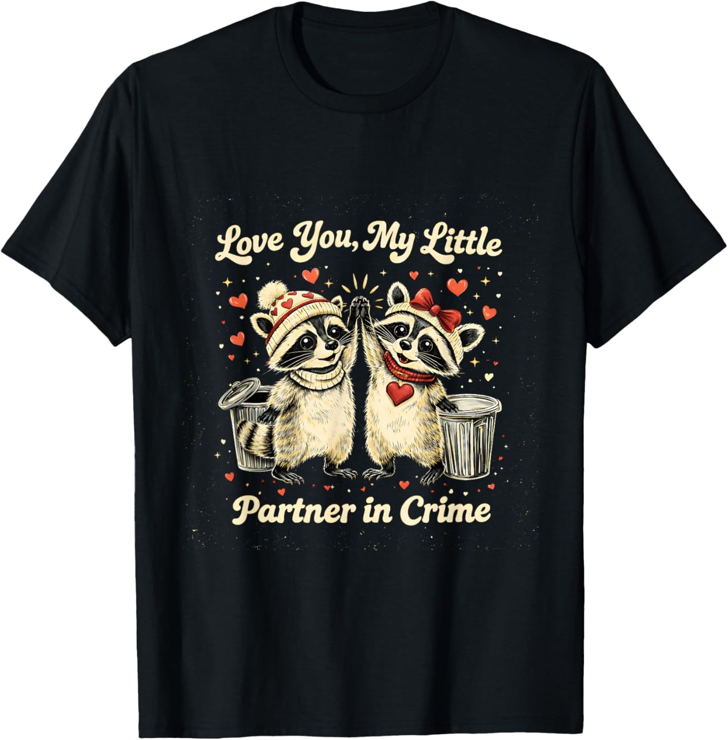 Love You Partner in Crime Raccoon Cute Valentine Gift T-Shirt - T-Shirt | Black