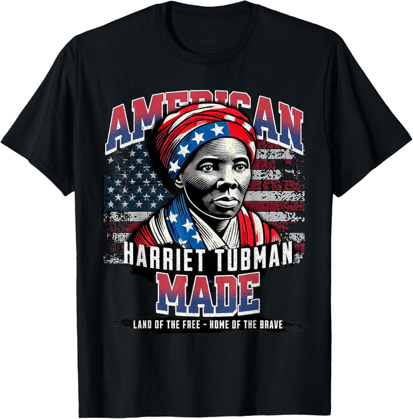 Harriet Tubman Made in America History Black American Month T-Shirt - T-Shirt | Black