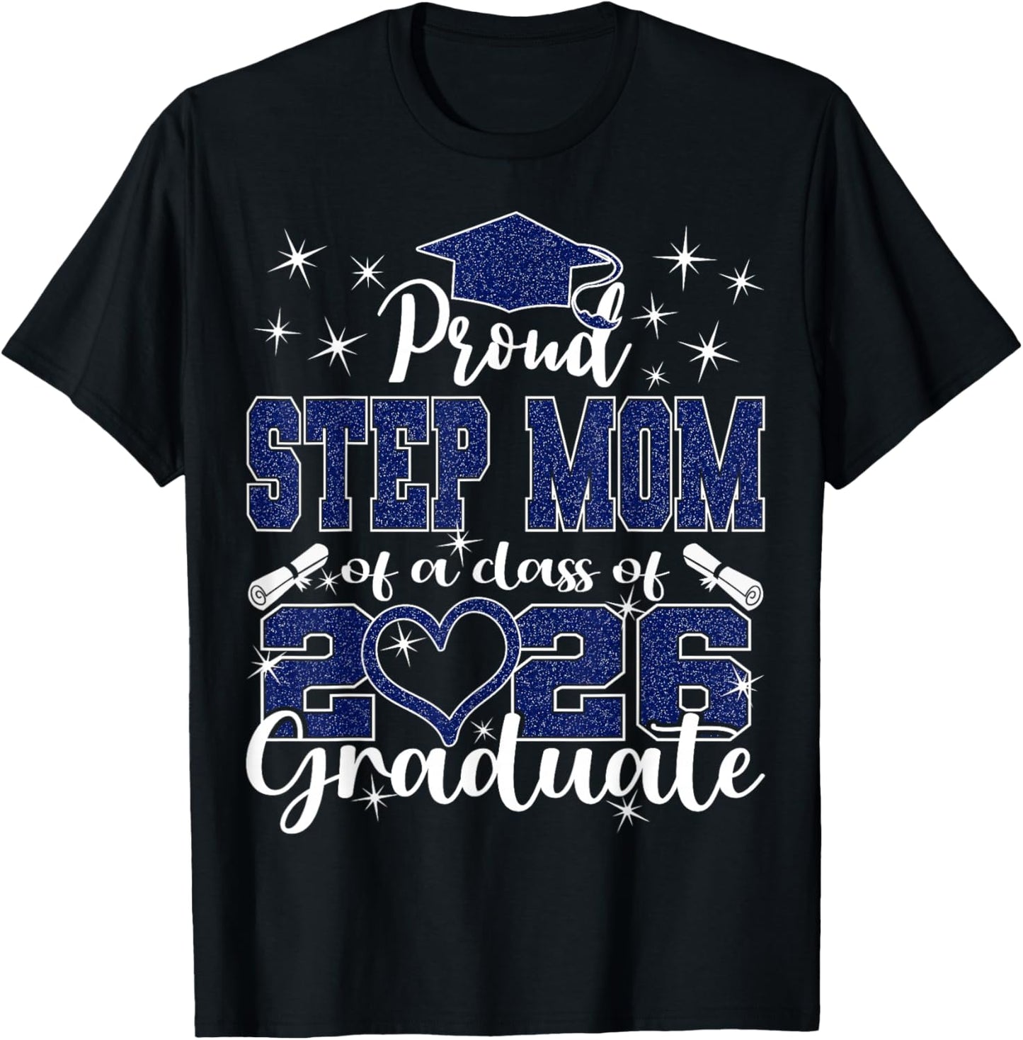 Super Proud Step Mom of 2026 Graduate Graduation Family T-Shirt - T-Shirt | Black
