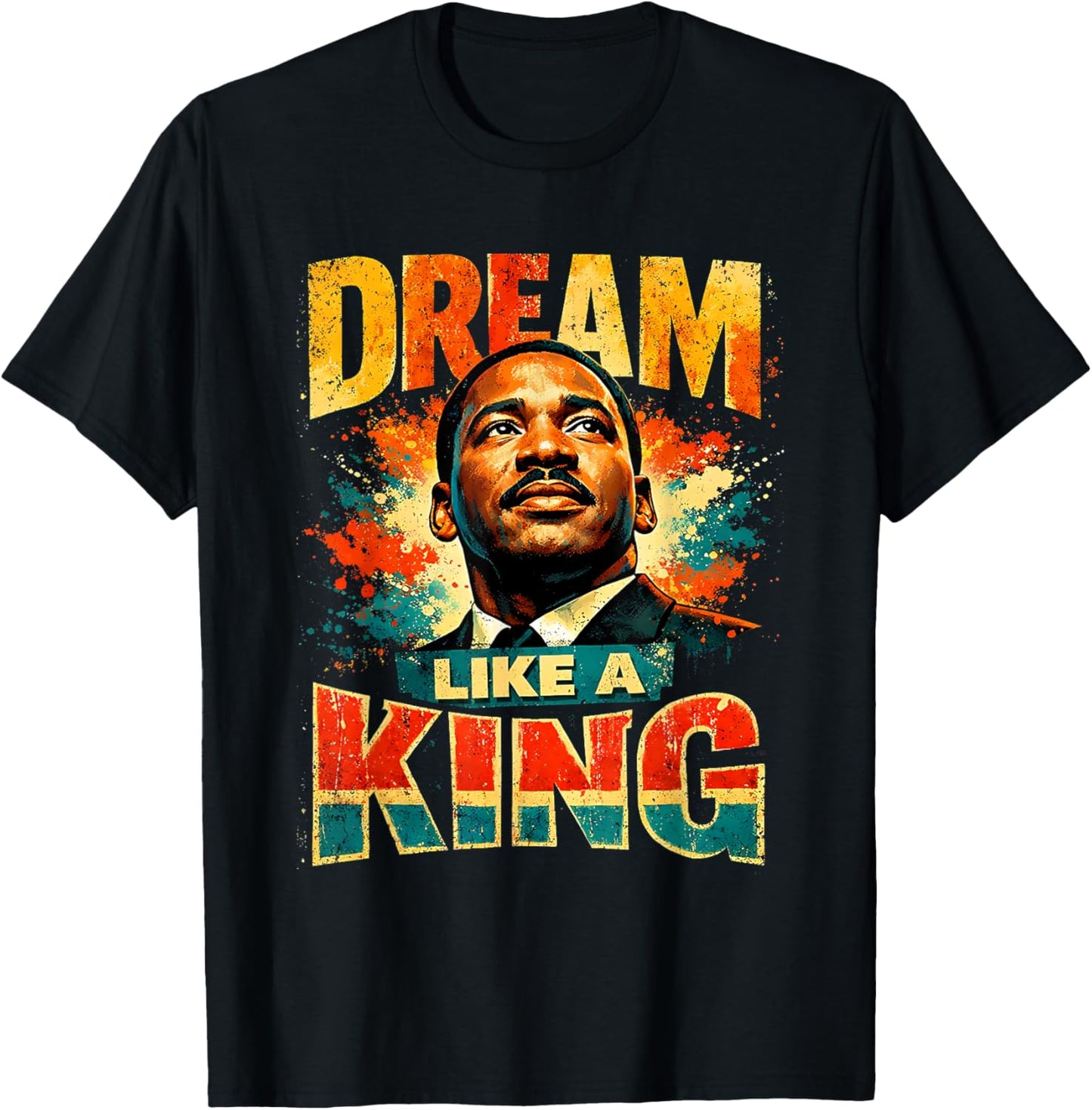 Dream Like A King Black History Month African Heritage T-Shirt - T-Shirt | Black