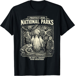 Protect Our National Parks or We'll Hount Your Backyard T-Shirt - T-Shirt | Black