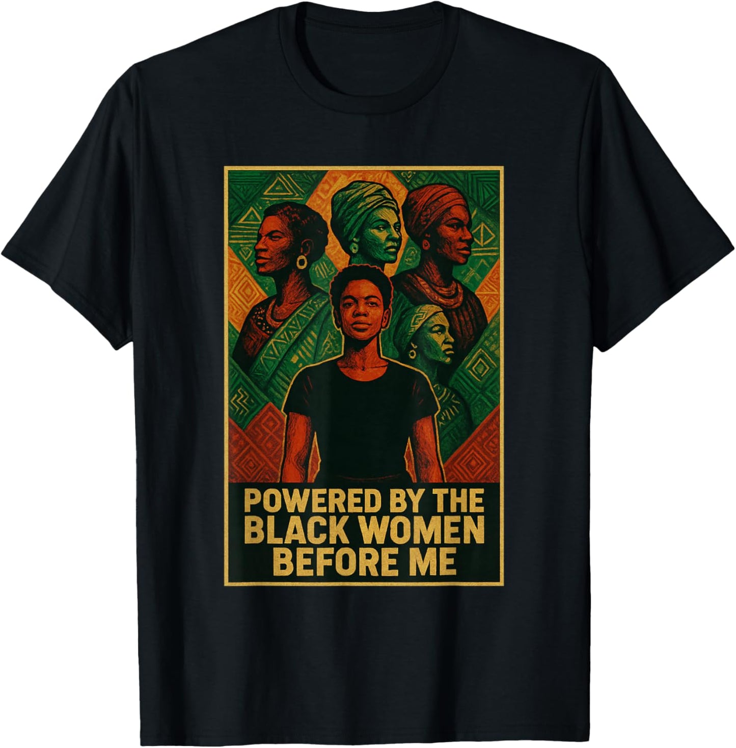 Powered by The Black Women Before Me Black History Month T-Shirt - T-Shirt | Black