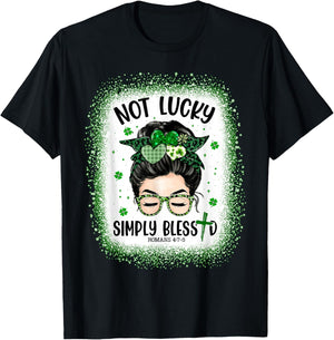 Not Lucky Blessed Christian St Patricks Day Religious T-Shirt - T-Shirt | Black