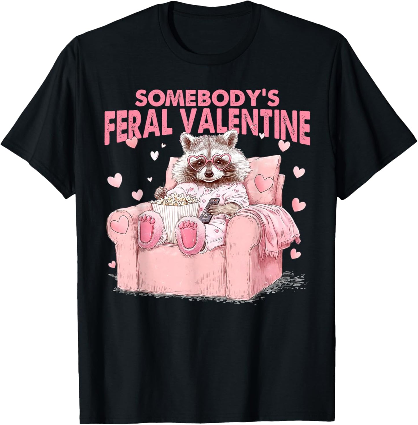 Somebody's Feral Valentines Funny Valentine Humor Women Men T-Shirt - T-Shirt | Black