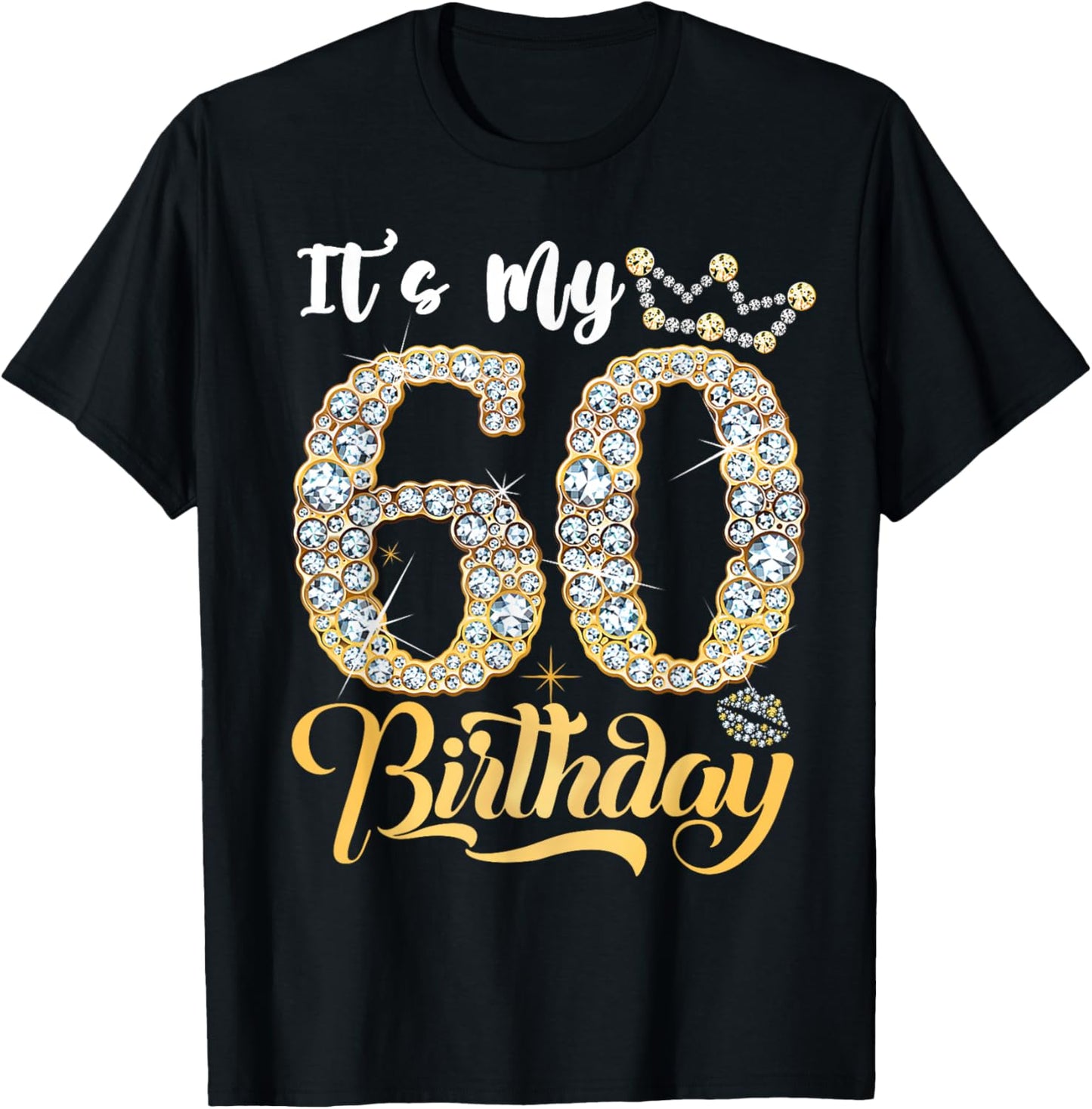 It's My 60th Birthday Queen 60 Years Old Women Crown Diamond T-Shirt - T-Shirt | Black