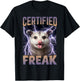 Certified Freak Possum Funny Cursed Meme T-Shirt - T-Shirt | Black