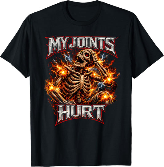 My Joints Hurt Funny Skeleton Flames Ehlers Danlos Syndrome T-Shirt - T-Shirt | Black