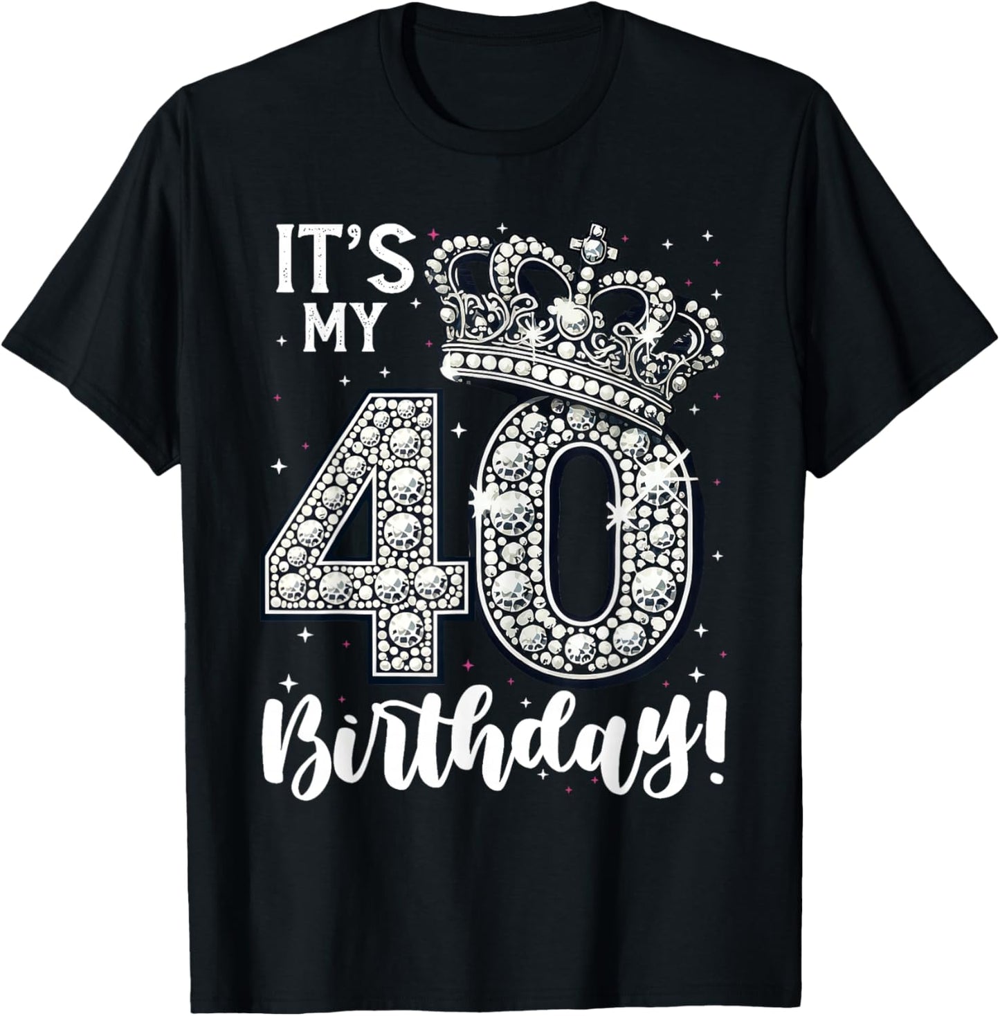 It's My 40th Birthday 40 Year 40th Birthday T-Shirt - T-Shirt | Black