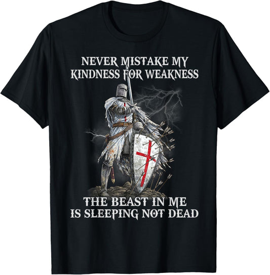 Knight Templar Warrior Never Mistake My Kindness T-Shirt - T-Shirt | Black
