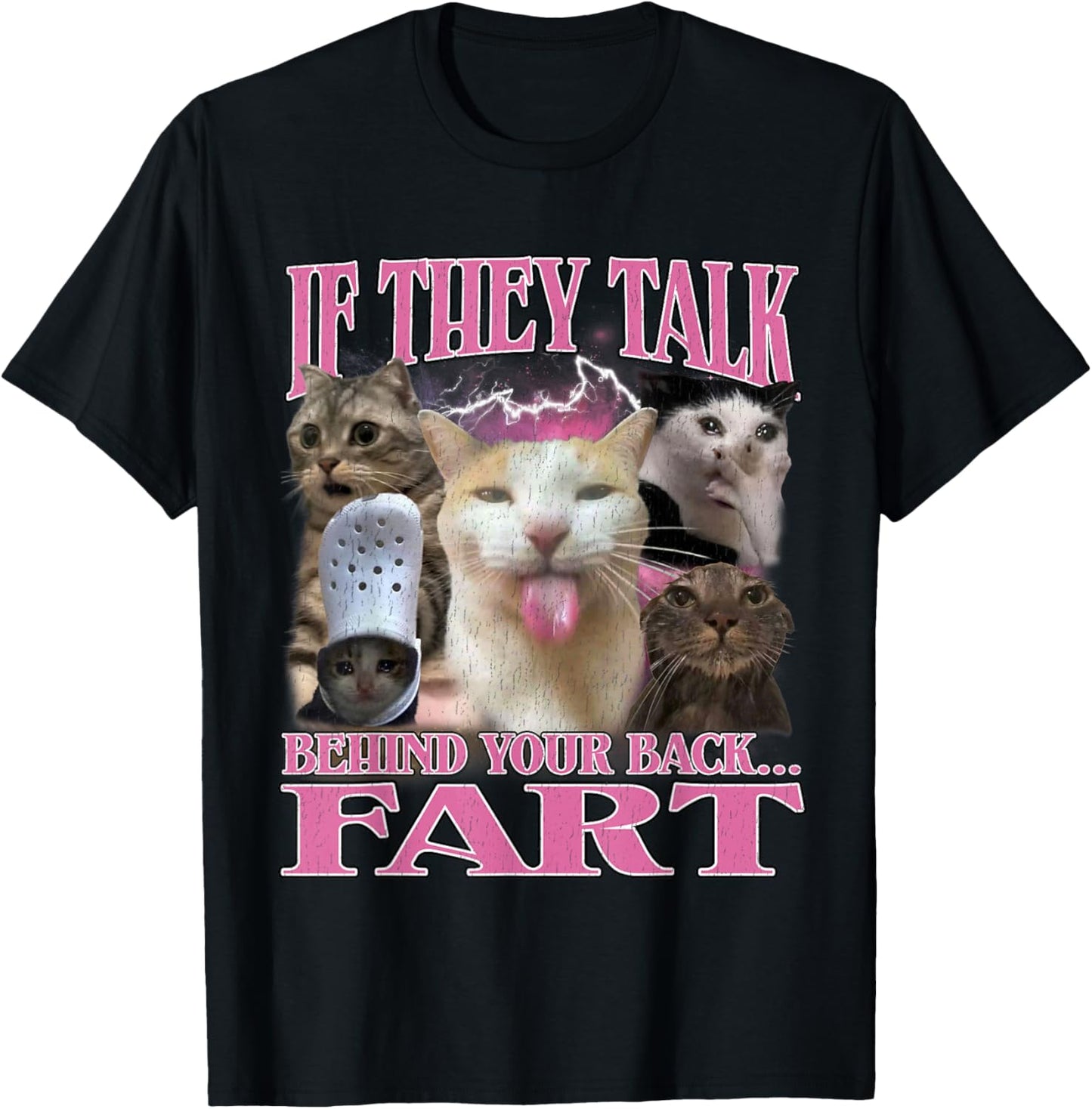 If They Talk Behind Your Back Fart Funny Cat Meme Bootleg T-Shirt - T-Shirt | Black