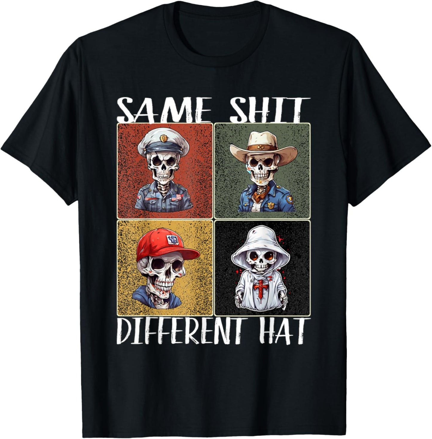 Vintage Skeleton Same Shit Different Hat Funny Art Men Women T-Shirt - T-Shirt | Black