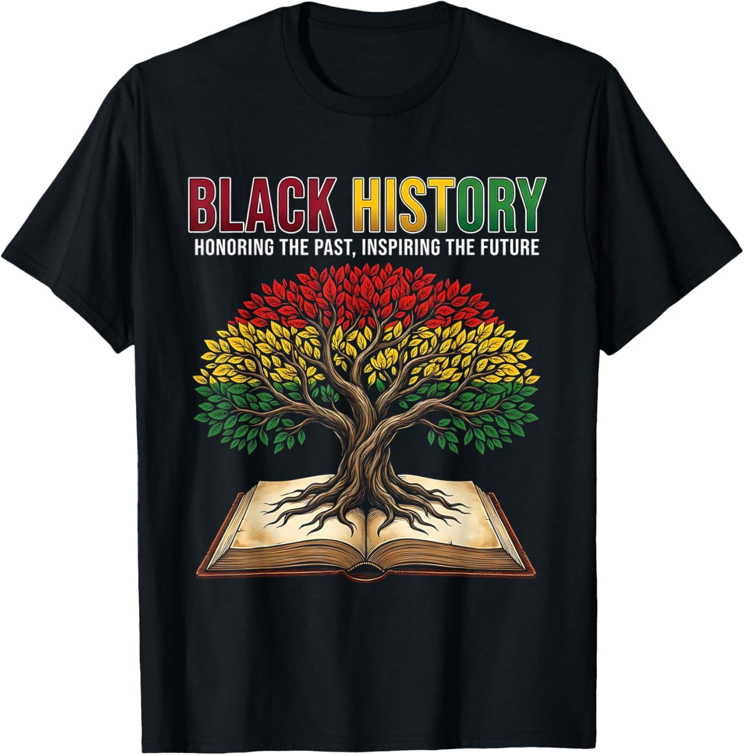 Black History Tree Honoring Past Inspiring Men Women Kids T-Shirt - T-Shirt | Black