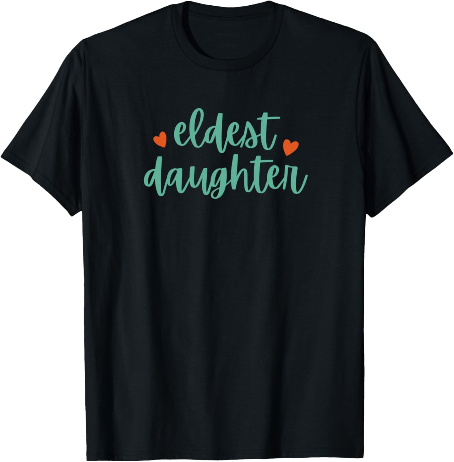 Pretty Script Eldest Daughter T-Shirt - T-Shirt | Black