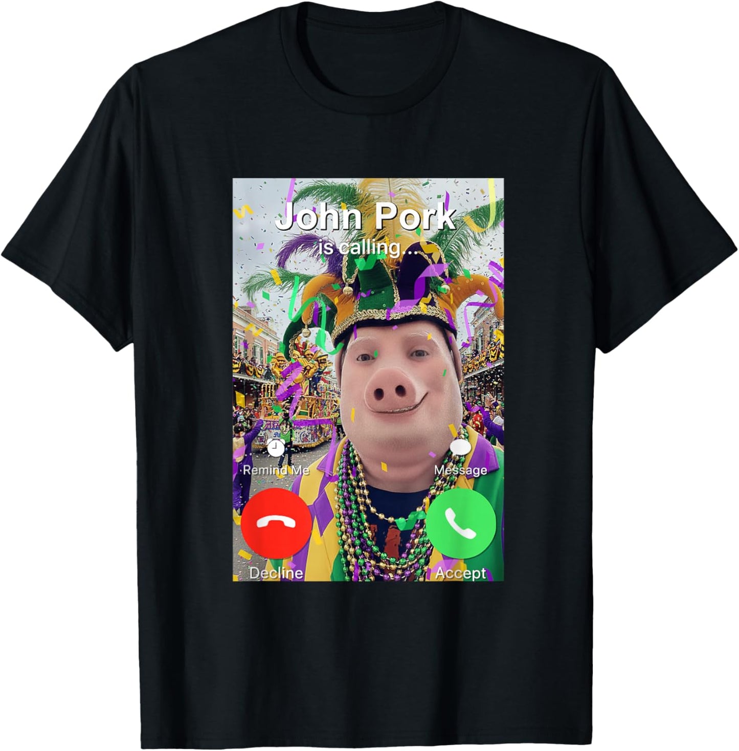 John Pork is Calling Funny Mardi Gras Dih Brainrot Meme T-Shirt - T-Shirt | Black