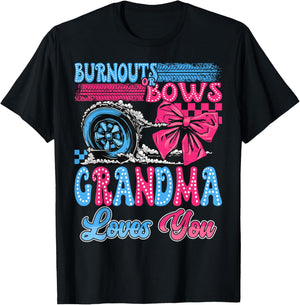 Burnouts or Bows Grandma Loves You Gender Reveal Party T-Shirt - T-Shirt | Black