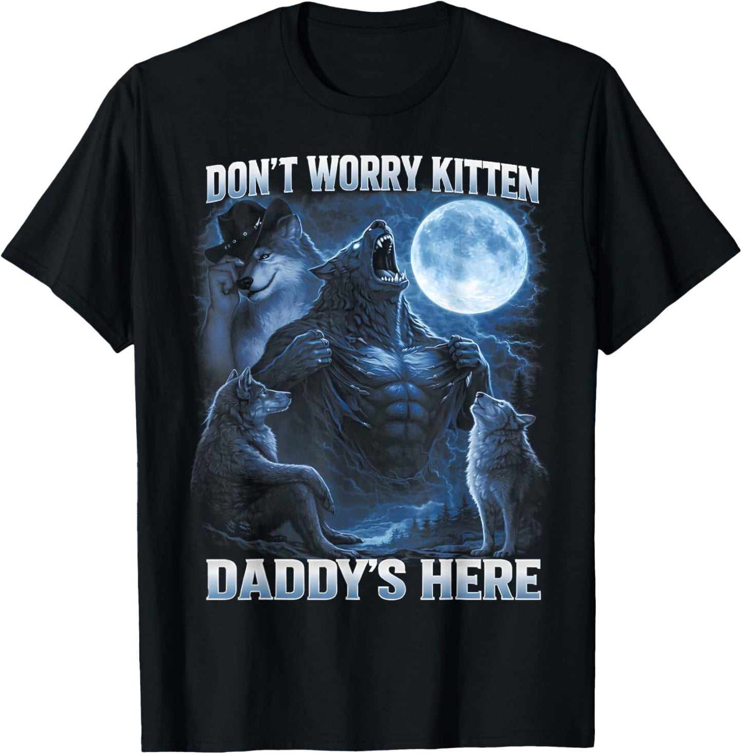 Dont Worry Kitten Daddys Here Alpha Wolf Daddy Gifts T-Shirt - T-Shirt | Black