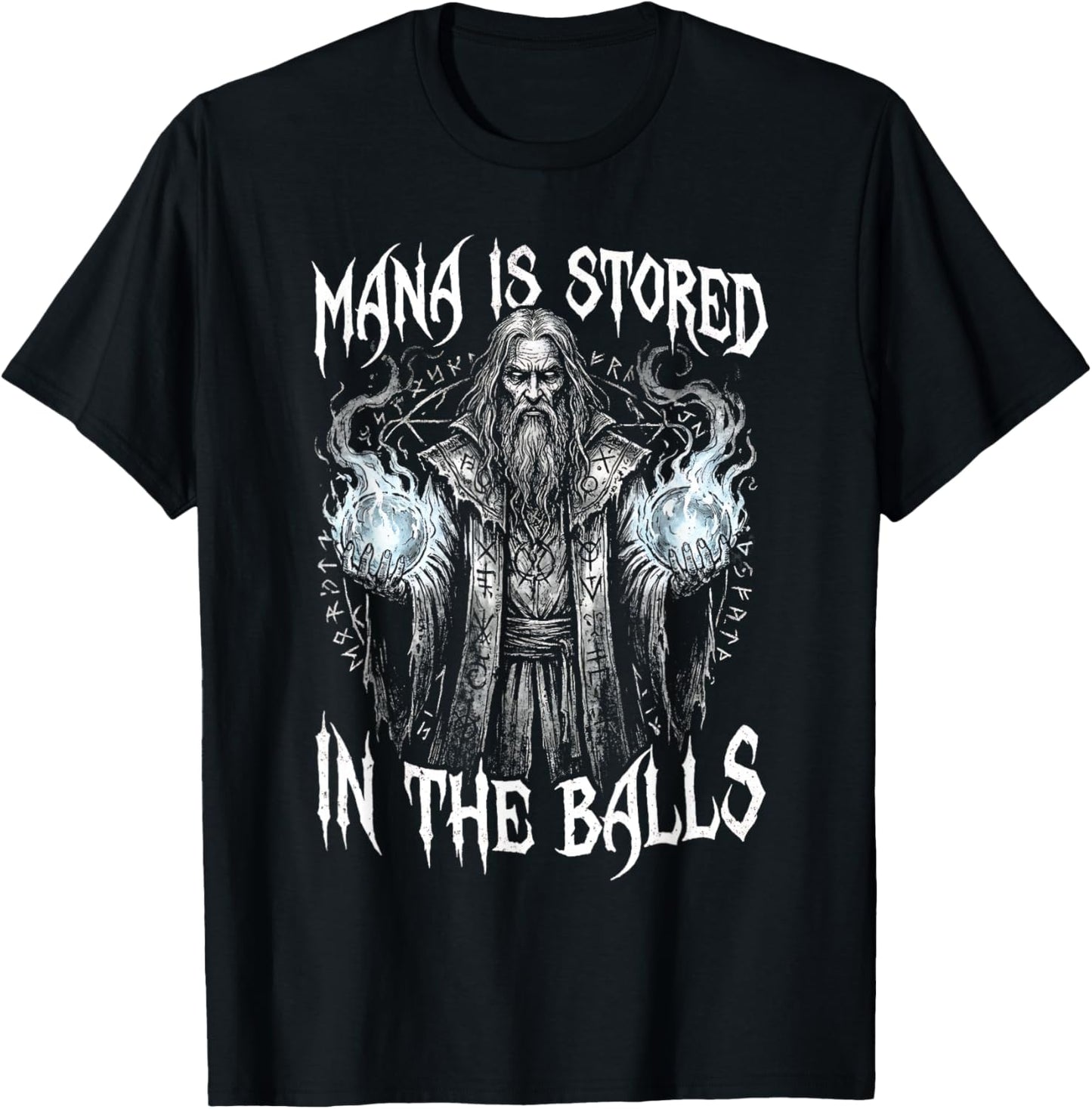 Funny Wizard Magician Sorcerer Mana is Stored in The Balls T-Shirt - T-Shirt | Black