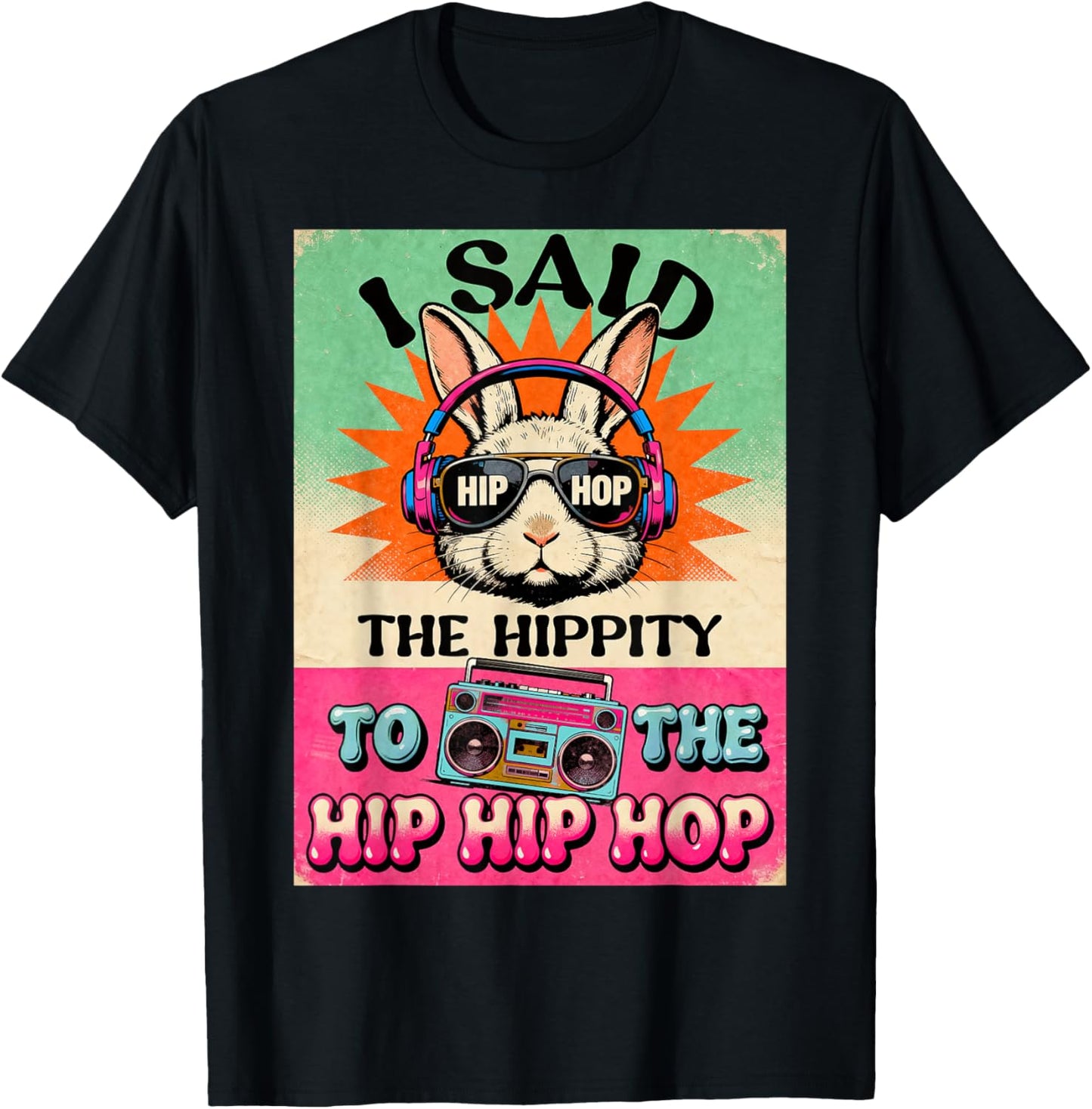 Easter Hip Hop Bunny Hippity Hop Funny Men Women Kids T-Shirt - T-Shirt | Black