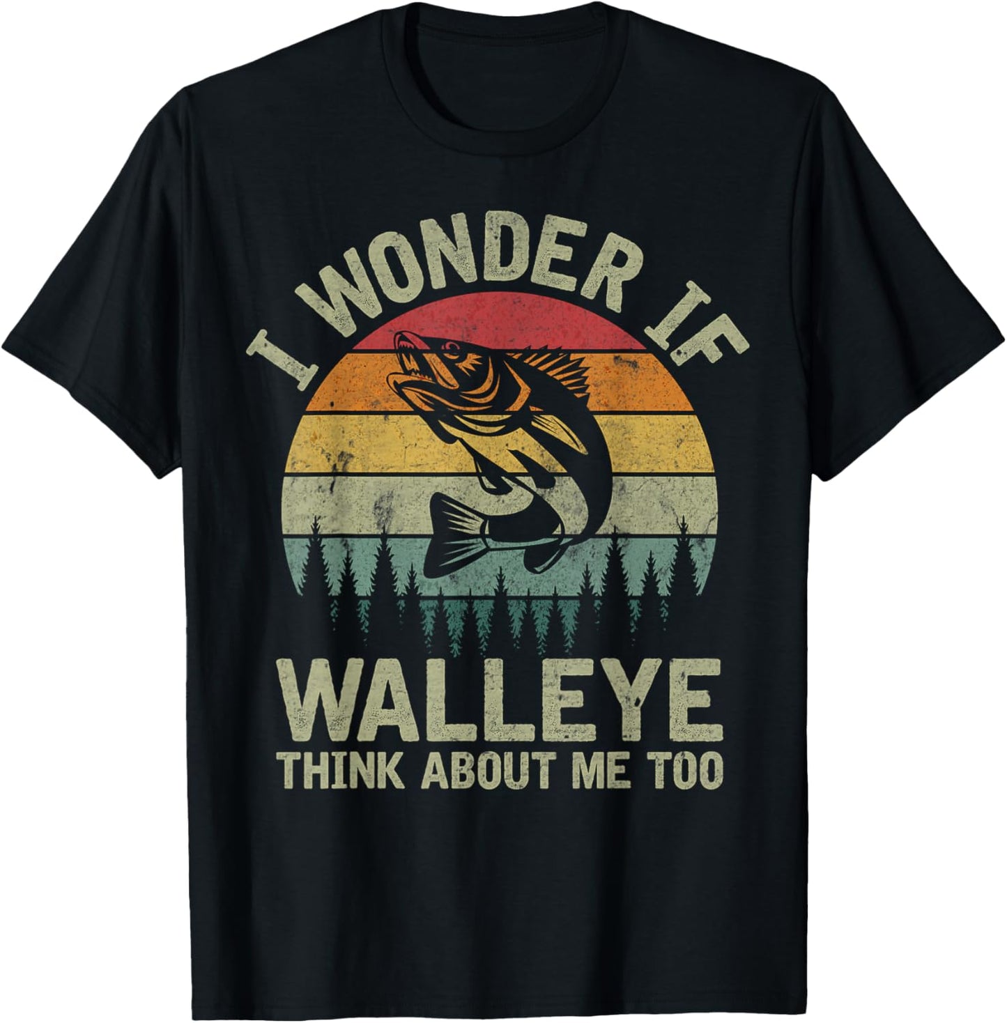 I Wonder If Walleye Think About Me Fishing Humor Lover Gifts T-Shirt - T-Shirt | Black