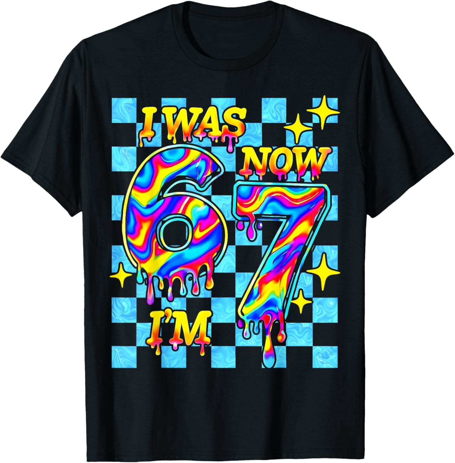 I was 6 Now I'm 7 Six Seven 67 Drip Birthday Boys Kids Gifts T-Shirt - T-Shirt | Black