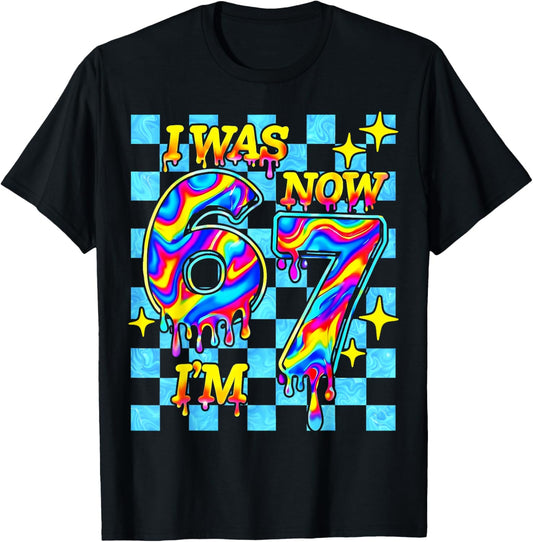 I was 6 Now I'm 7 Six Seven 67 Drip Birthday Boys Kids Gifts T-Shirt - T-Shirt | Black